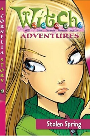 Cover of W.I.T.C.H. Adventures Stolen Spring