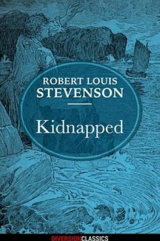 Cover of Kidnapped (Diversion Illustrated Classics)