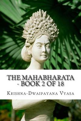 Book cover for The Mahabharata - Book 2 of 18
