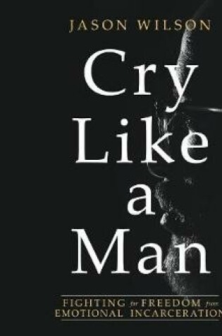 Cover of Cry Like a Man (Library Edition)