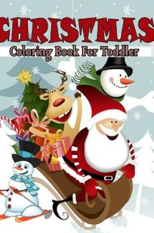 Cover of Christmas Coloring Book For Toddler