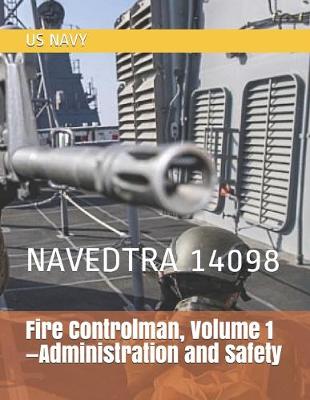 Book cover for Fire Controlman, Volume 1-Administration and Safety