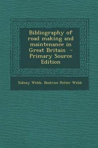 Cover of Bibliography of Road Making and Maintenance in Great Britain