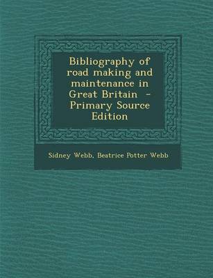 Book cover for Bibliography of Road Making and Maintenance in Great Britain