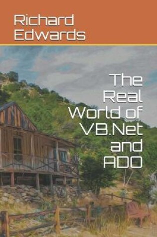 Cover of The Real World of VB.Net and ADO