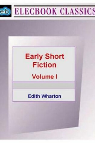 Cover of Early Short Fiction Vol I