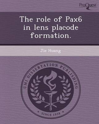 Book cover for The Role of Pax6 in Lens Placode Formation