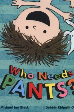 Cover of Who Needs Pants?