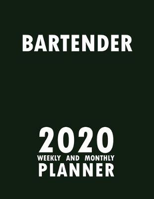 Book cover for Bartender 2020 Weekly and Monthly Planner