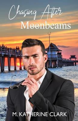 Book cover for Chasing After Moonbeams