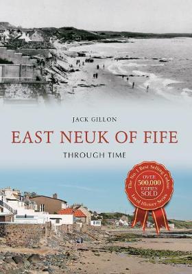 Cover of East Neuk of Fife Through Time