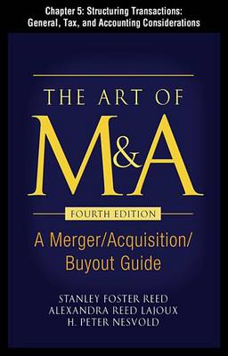 Book cover for The Art of M&A, Fourth Edition, Chapter 5 - Structuring Transactions: General, Tax, and Accounting Considerations
