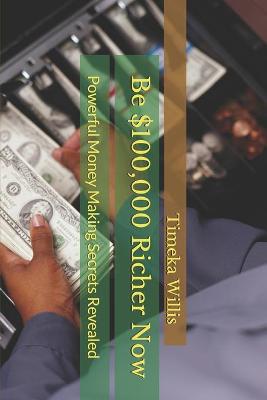 Book cover for Be $100,000 Richer Now