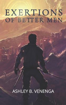 Cover of Exertions of Better Men