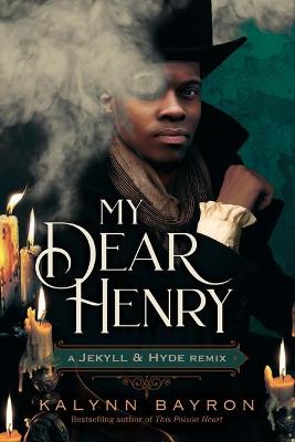 Book cover for My Dear Henry: A Jekyll & Hyde Remix