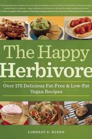 Cover of Happy Herbivore Cookbook, The: Over 175 Delicious Fat-Free and Low-Fat Vegan Recipes