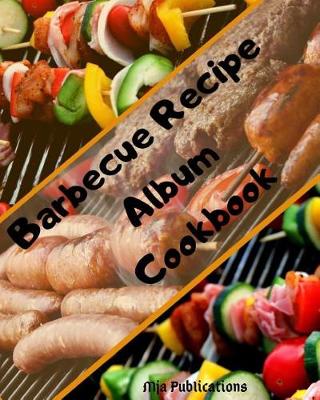 Book cover for Barbecue Recipe Album Cookbook