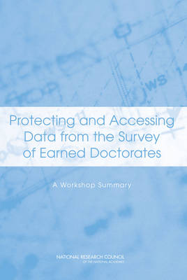 Book cover for Protecting and Accessing Data from the Survey of Earned Doctorates