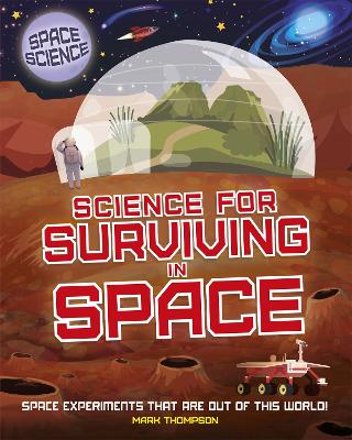 Book cover for Space Science: STEM in Space: Science for Surviving in Space