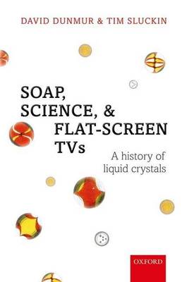 Book cover for Soap, Science, and Flat-Screen TVs: A History of Liquid Crystals
