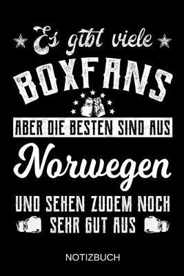 Book cover for Es gibt viele Boxfans aber die besten sind aus Norwegen und sehen zudem noch sehr gut aus