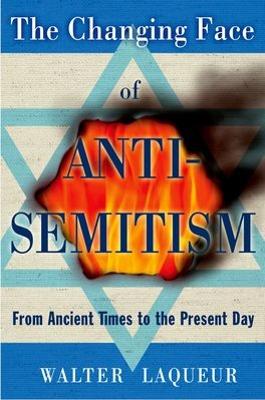 Book cover for The Changing Face of Anti-Semitism