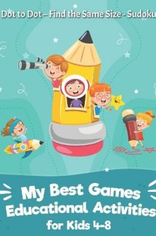 Cover of My Best Games Educational Activities for Kids 4-8