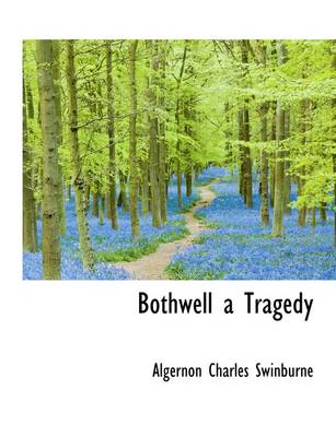 Book cover for Bothwell a Tragedy