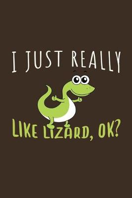 Book cover for I Just Really Like Lizard, OK?