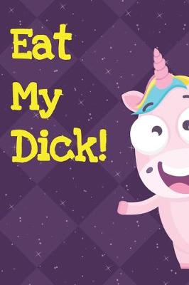 Book cover for Eat My Dick