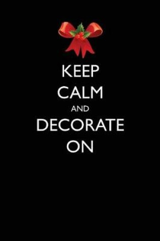 Cover of Keep Calm and Decorate On