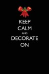 Book cover for Keep Calm and Decorate On