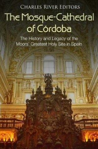 Cover of The Mosque-Cathedral of Cordoba