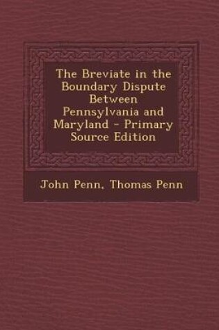 Cover of Breviate in the Boundary Dispute Between Pennsylvania and Maryland