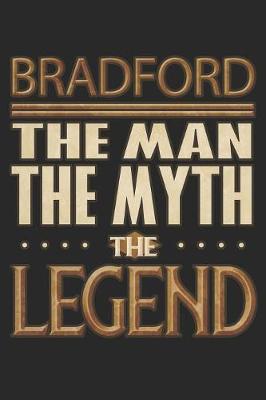 Book cover for Bradford The Man The Myth The Legend