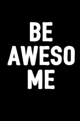 Cover of Be Awesome