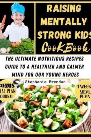 Cover of Raising Mentally Strong Kids cookbook