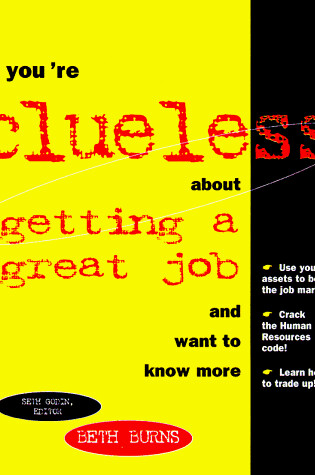 Cover of If You're Clueless About Getting a Great Job and Want to Know More