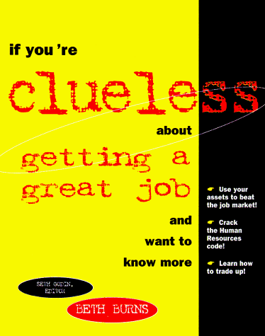 Book cover for If You're Clueless About Getting a Great Job and Want to Know More