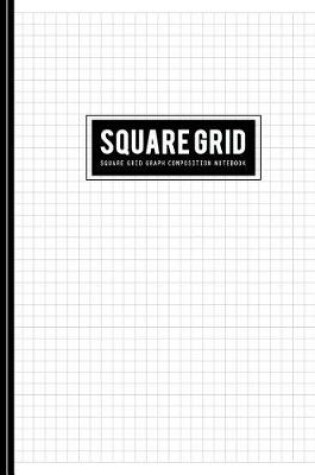 Cover of Square Grid Graph Composition Notebook