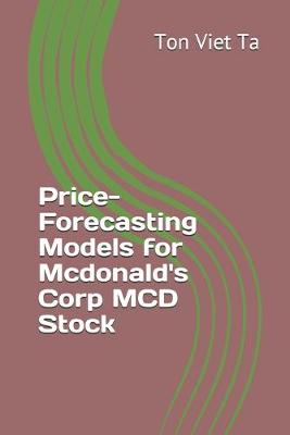 Book cover for Price-Forecasting Models for Mcdonald's Corp MCD Stock