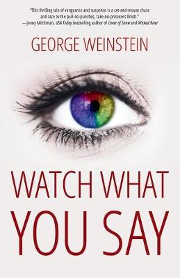 Book cover for Watch What You Say