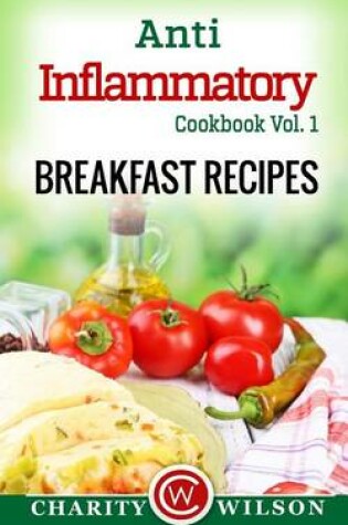 Cover of Anti-Inflammatory Cookbook Vol. 1 Breakfast Recipes