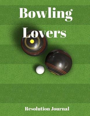 Book cover for Bowling Lovers Resolution Journal