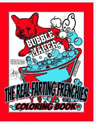 Book cover for The Real Farting Frenchies Coloring Book