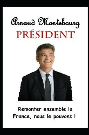 Cover of Arnaud Montebourg Président
