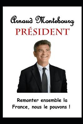 Book cover for Arnaud Montebourg Président