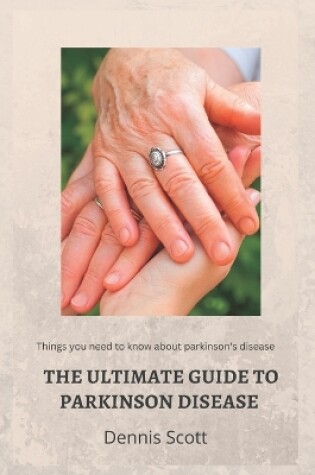 Cover of The Ultimate Guide to Parkinson's Disease