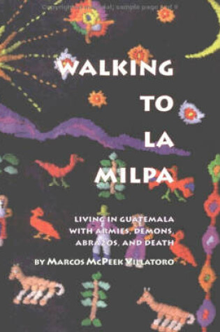 Cover of Walking to La Milpa