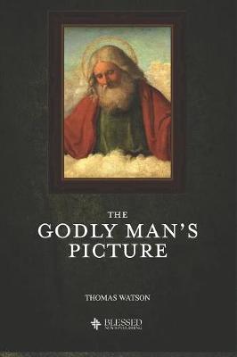 Book cover for The Godly Man's Picture (Illustrated)